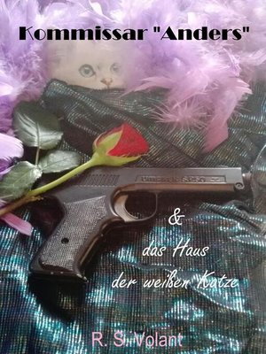 cover image of Kommissar "Anders" & das Haus der weißen Katze